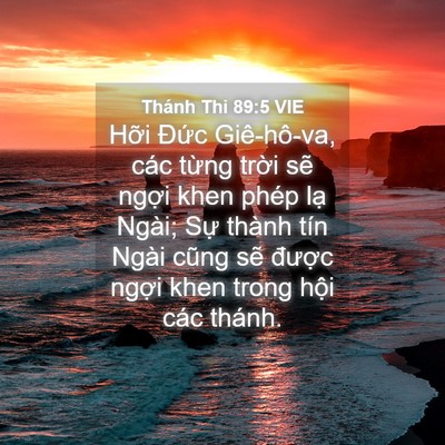 Picture 04 - Thánh Thi 89:5 VIE - Hỡi Đức Giê-hô-va, các từng trời sẽ - Bible Verse Picture