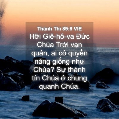 Picture 04 - Thánh Thi 89:8 VIE - Hỡi Giê-hô-va Đức Chúa Trời vạn - Bible Verse Picture