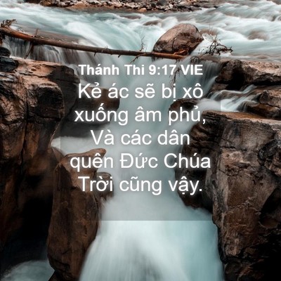 Picture 04 - Thánh Thi 9:17 VIE - Kẻ ác sẽ bị xô xuống âm phủ, Và - Bible Verse Picture