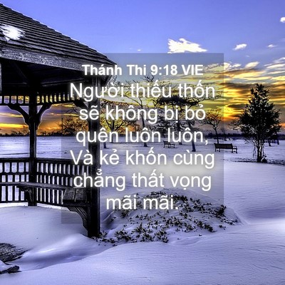 Picture 04 - Thánh Thi 9:18 VIE - Người thiếu thốn sẽ không bị bỏ - Bible Verse Picture