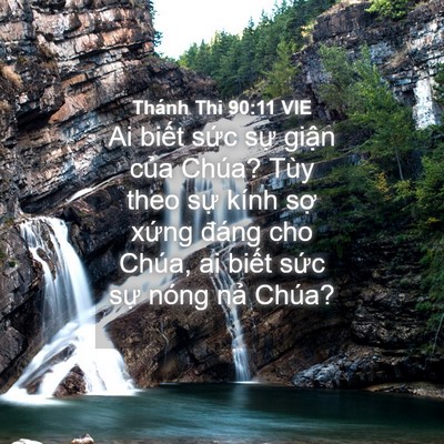 Picture 04 - Thánh Thi 90:11 VIE - Ai biết sức sự giận của Chúa? Tùy - Bible Verse Picture