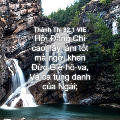 Picture 04 - Thánh Thi 92:1 VIE - Hỡi Đấng Chí cao, lấy làm tốt mà - Bible Verse Picture