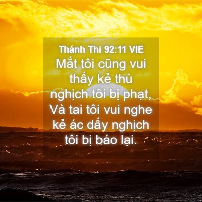Picture 04 - Thánh Thi 92:11 VIE - Mắt tôi cũng vui thấy kẻ thù nghịch - Bible Verse Picture