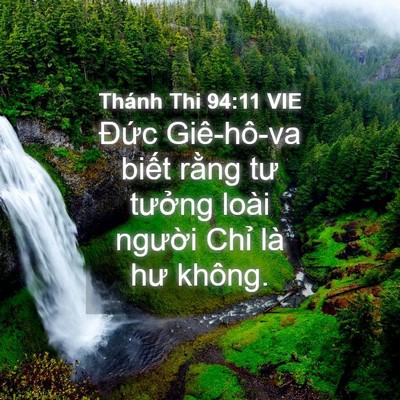 Picture 04 - Thánh Thi 94:11 VIE - Đức Giê-hô-va biết rằng tư tưởng - Bible Verse Picture