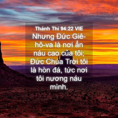 Picture 04 - Thánh Thi 94:22 VIE - Nhưng Đức Giê-hô-va là nơi ẩn náu cao - Bible Verse Picture