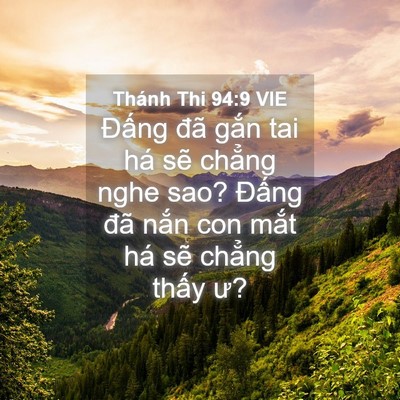 Picture 04 - Thánh Thi 94:9 VIE - Đấng đã gắn tai há sẽ chẳng nghe sao? - Bible Verse Picture