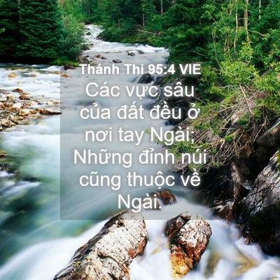 Picture 04 - Thánh Thi 95:4 VIE - Các vực sâu của đất đều ở nơi tay - Bible Verse Picture