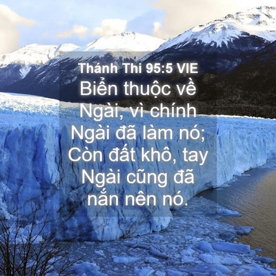 Picture 04 - Thánh Thi 95:5 VIE - Biển thuộc về Ngài, vì chính Ngài đã - Bible Verse Picture