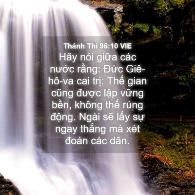 Picture 04 - Thánh Thi 96:10 VIE - Hãy nói giữa các nước rằng: Đức - Bible Verse Picture