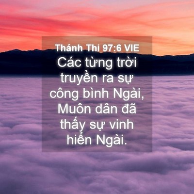 Picture 04 - Thánh Thi 97:6 VIE - Các từng trời truyền ra sự công bình - Bible Verse Picture