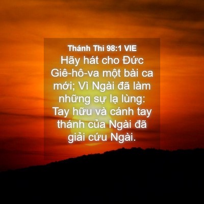 Picture 04 - Thánh Thi 98:1 VIE - Hãy hát cho Đức Giê-hô-va một bài ca - Bible Verse Picture