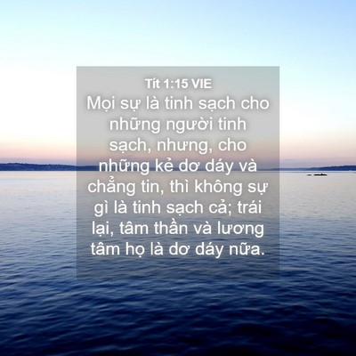 Picture 04 - Tít 1:15 VIE - Mọi sự là tinh sạch cho những người - Bible Verse Picture