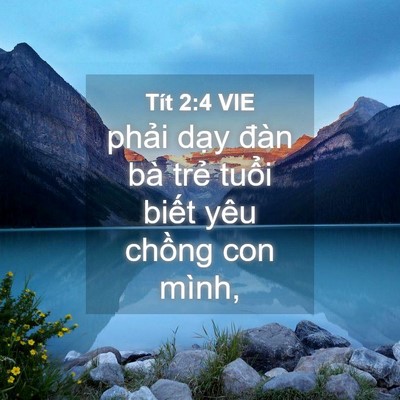Picture 04 - Tít 2:4 VIE - phải dạy đàn bà trẻ tuổi biết yêu - Bible Verse Picture