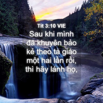 Picture 04 - Tít 3:10 VIE - Sau khi mình đã khuyên bảo kẻ theo tà - Bible Verse Picture