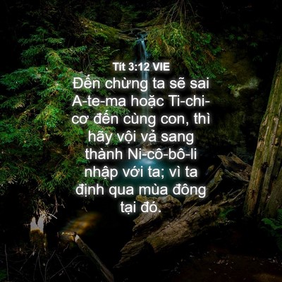 Picture 04 - Tít 3:12 VIE - Đến chừng ta sẽ sai A-te-ma hoặc - Bible Verse Picture