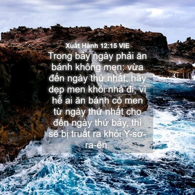 Picture 04 - Xuất Hành 12:15 VIE - Trong bảy ngày phải ăn bánh không men: - Bible Verse Picture