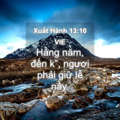 Picture 04 - Xuất Hành 13:10 VIE - Hằng năm, đến k”, ngươi phải giữ - Bible Verse Picture