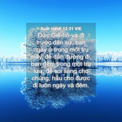 Picture 04 - Xuất Hành 13:21 VIE - Đức Giê-hô-va đi trước dân sự, ban - Bible Verse Picture
