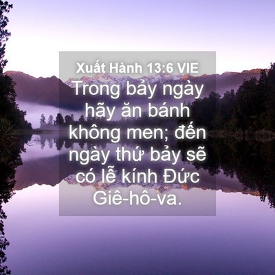Picture 04 - Xuất Hành 13:6 VIE - Trong bảy ngày hãy ăn bánh không men; - Bible Verse Picture