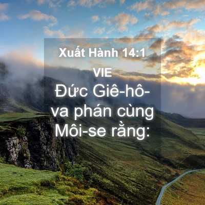 Picture 04 - Xuất Hành 14:1 VIE - Đức Giê-hô-va phán cùng Môi-se - Bible Verse Picture