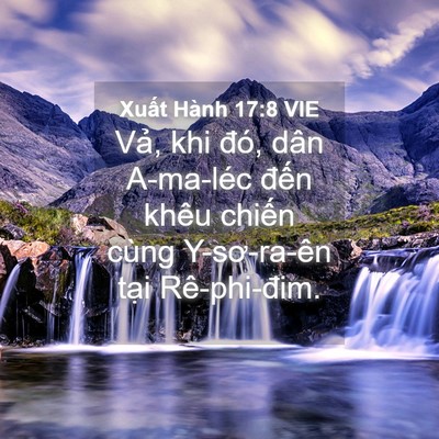 Picture 04 - Xuất Hành 17:8 VIE - Vả, khi đó, dân A-ma-léc đến khêu - Bible Verse Picture