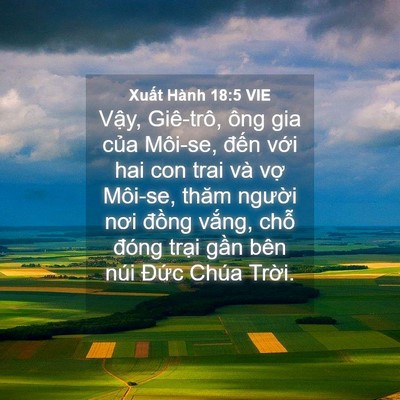 Picture 04 - Xuất Hành 18:5 VIE - Vậy, Giê-trô, ông gia của Môi-se, đến - Bible Verse Picture