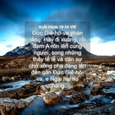 Picture 04 - Xuất Hành 19:24 VIE - Đức Giê-hô-va phán rằng: Hãy đi - Bible Verse Picture