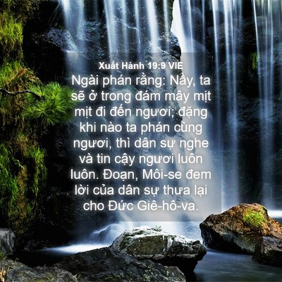 Picture 04 - Xuất Hành 19:9 VIE - Ngài phán rằng: Nầy, ta sẽ ở trong - Bible Verse Picture