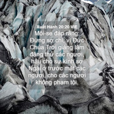 Picture 04 - Xuất Hành 20:20 VIE - Môi-se đáp rằng: Đừng sợ chi, vì - Bible Verse Picture