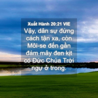 Picture 04 - Xuất Hành 20:21 VIE - Vậy, dân sự đứng cách tận xa, còn - Bible Verse Picture