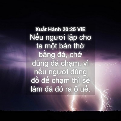 Picture 04 - Xuất Hành 20:25 VIE - Nếu ngươi lập cho ta một bàn thờ - Bible Verse Picture