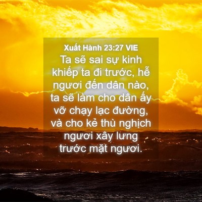 Picture 04 - Xuất Hành 23:27 VIE - Ta sẽ sai sự kinh khiếp ta đi trước, - Bible Verse Picture