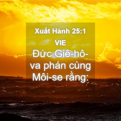 Picture 04 - Xuất Hành 25:1 VIE - Đức Giê-hô-va phán cùng Môi-se - Bible Verse Picture