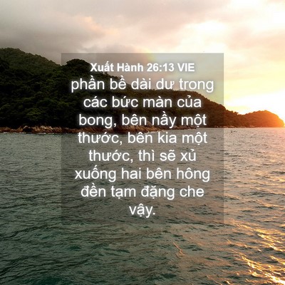 Picture 04 - Xuất Hành 26:13 VIE - phần bề dài dư trong các bức màn của - Bible Verse Picture