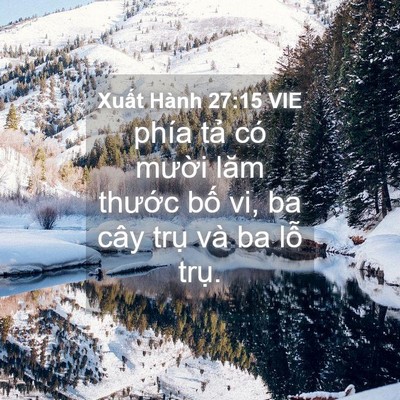 Picture 04 - Xuất Hành 27:15 VIE - phía tả có mười lăm thước bố vi, ba - Bible Verse Picture