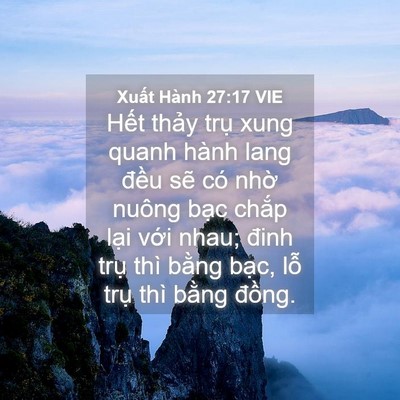 Picture 04 - Xuất Hành 27:17 VIE - Hết thảy trụ xung quanh hành lang đều - Bible Verse Picture