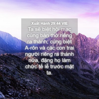 Picture 04 - Xuất Hành 29:44 VIE - Ta sẽ biệt hội mạc cùng bàn thờ - Bible Verse Picture