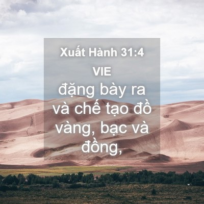 Picture 04 - Xuất Hành 31:4 VIE - đặng bày ra và chế tạo đồ vàng, - Bible Verse Picture