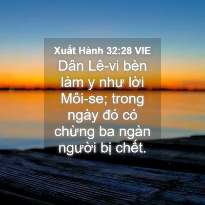 Picture 04 - Xuất Hành 32:28 VIE - Dân Lê-vi bèn làm y như lời Môi-se; trong - Bible Verse Picture