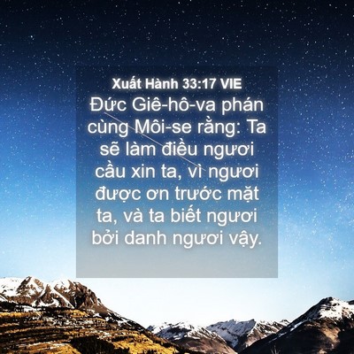 Picture 04 - Xuất Hành 33:17 VIE - Đức Giê-hô-va phán cùng Môi-se rằng: Ta - Bible Verse Picture