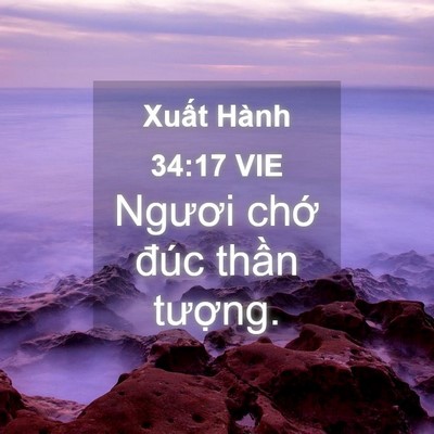 Picture 04 - Xuất Hành 34:17 VIE - Ngươi chớ đúc thần - Bible Verse Picture