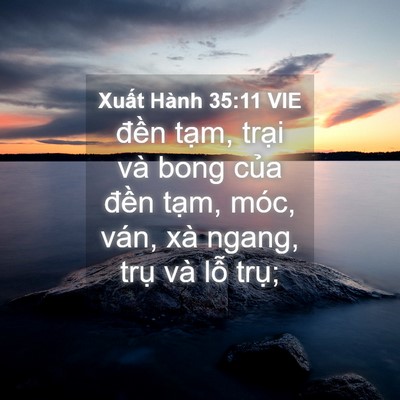 Picture 04 - Xuất Hành 35:11 VIE - đền tạm, trại và bong của đền tạm, - Bible Verse Picture