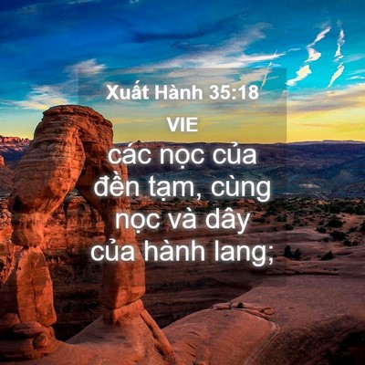 Picture 04 - Xuất Hành 35:18 VIE - các nọc của đền tạm, cùng nọc và - Bible Verse Picture