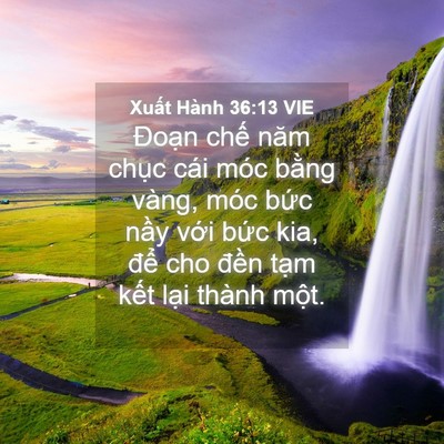 Picture 04 - Xuất Hành 36:13 VIE - Đoạn chế năm chục cái móc bằng vàng, - Bible Verse Picture