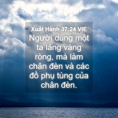 Picture 04 - Xuất Hành 37:24 VIE - Người dùng một ta lâng vàng ròng, mà - Bible Verse Picture