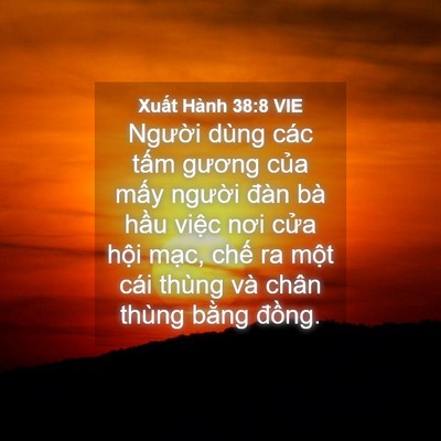 Picture 04 - Xuất Hành 38:8 VIE - Người dùng các tấm gương của mấy - Bible Verse Picture