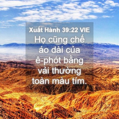 Picture 04 - Xuất Hành 39:22 VIE - Họ cũng chế áo dài của ê-phót bằng - Bible Verse Picture