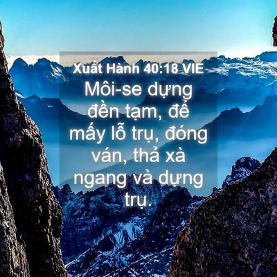 Picture 04 - Xuất Hành 40:18 VIE - Môi-se dựng đền tạm, để mấy lỗ - Bible Verse Picture