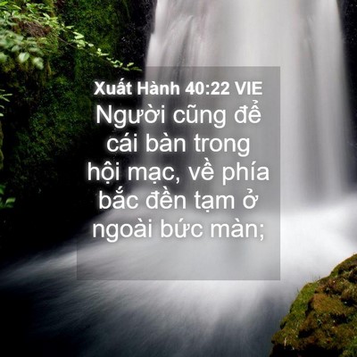 Picture 04 - Xuất Hành 40:22 VIE - Người cũng để cái bàn trong hội mạc, - Bible Verse Picture