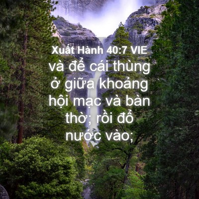 Picture 04 - Xuất Hành 40:7 VIE - và để cái thùng ở giữa khoảng hội - Bible Verse Picture